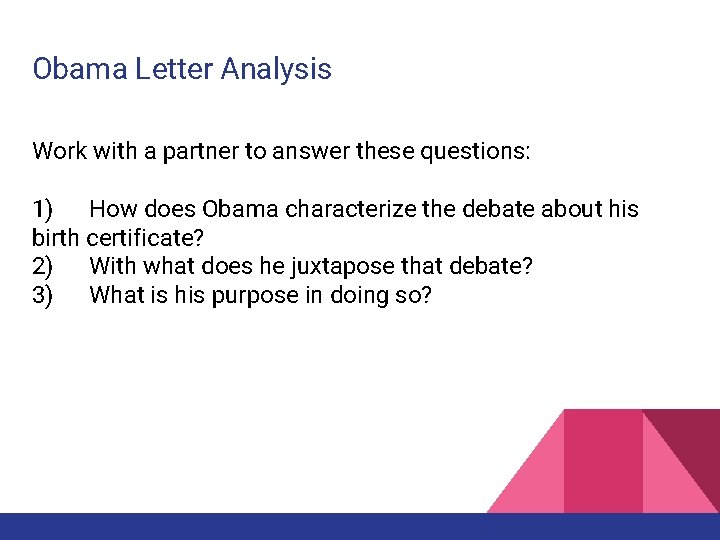 Obama Letter Analysis Work with a partner to answer these questions: 1) How does