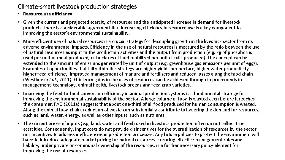 Climate-smart livestock production strategies • Resource use efficiency • Given the current and projected