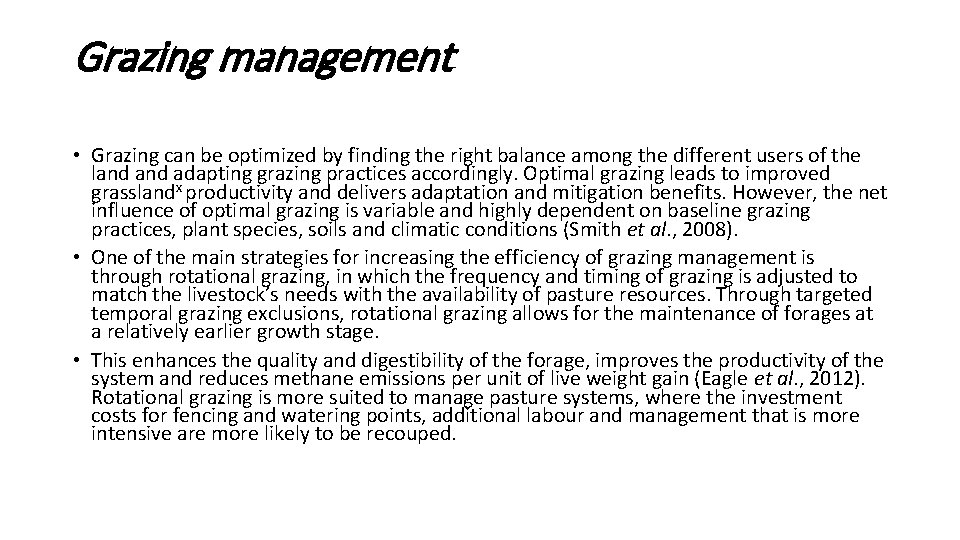 Grazing management • Grazing can be optimized by finding the right balance among the