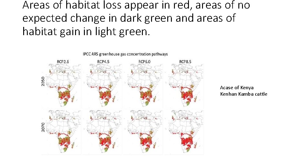 Areas of habitat loss appear in red, areas of no expected change in dark