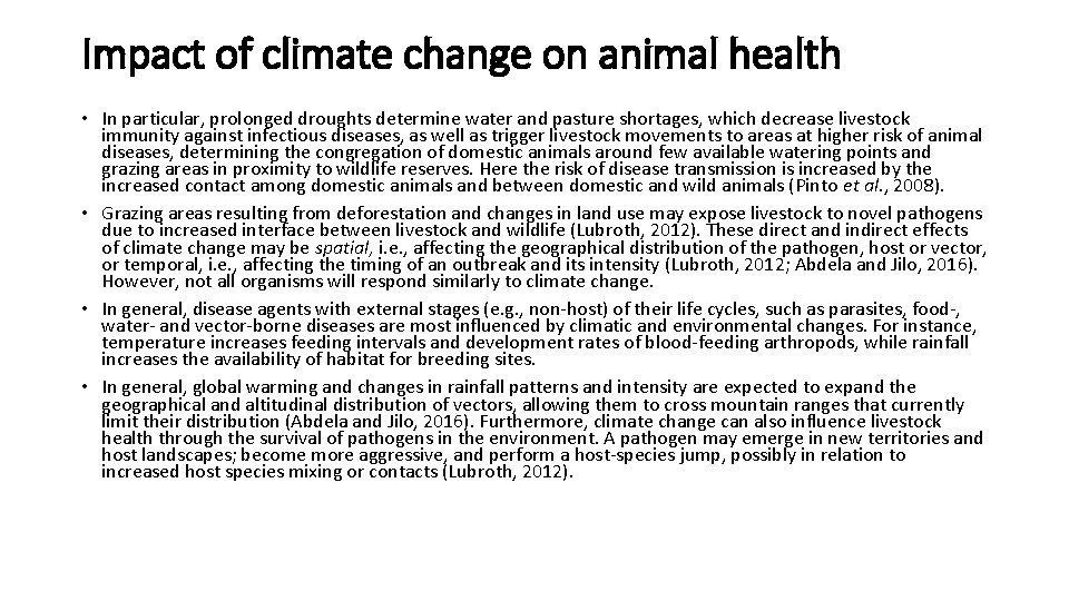 Impact of climate change on animal health • In particular, prolonged droughts determine water
