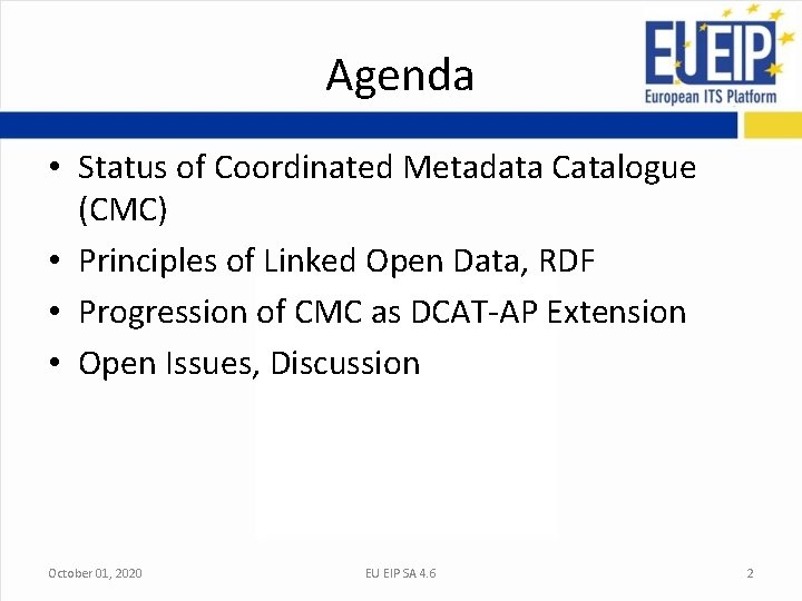 Agenda • Status of Coordinated Metadata Catalogue (CMC) • Principles of Linked Open Data, Agenda • Status of Coordinated Metadata Catalogue (CMC) • Principles of Linked Open Data,