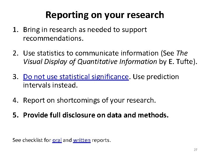 Reporting on your research 1. Bring in research as needed to support recommendations. 2.