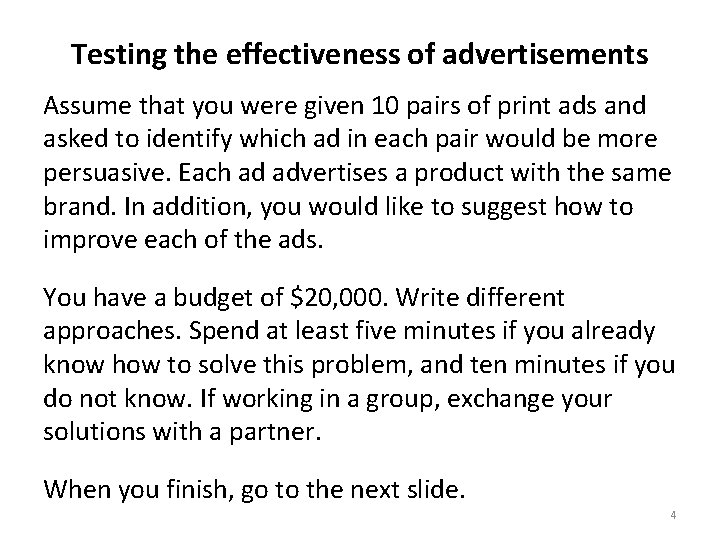 Testing the effectiveness of advertisements Assume that you were given 10 pairs of print