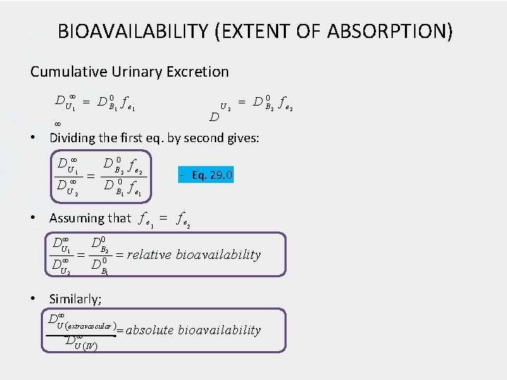 BIOAVAILABILITY (EXTENT OF ABSORPTION) Cumulative Urinary Excretion D U 1 D B 0 1