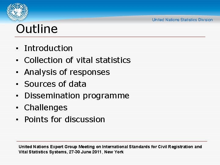 Outline • • Introduction Collection of vital statistics Analysis of responses Sources of data