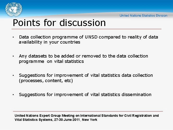 Points for discussion • Data collection programme of UNSD compared to reality of data