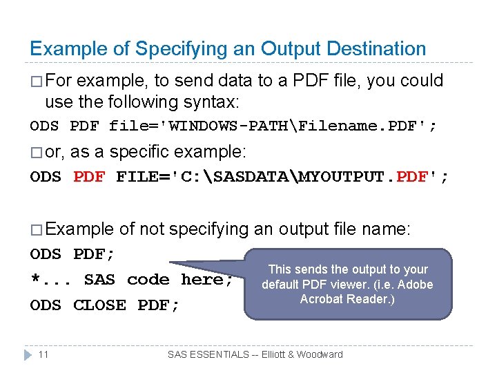 Example of Specifying an Output Destination � For example, to send data to a