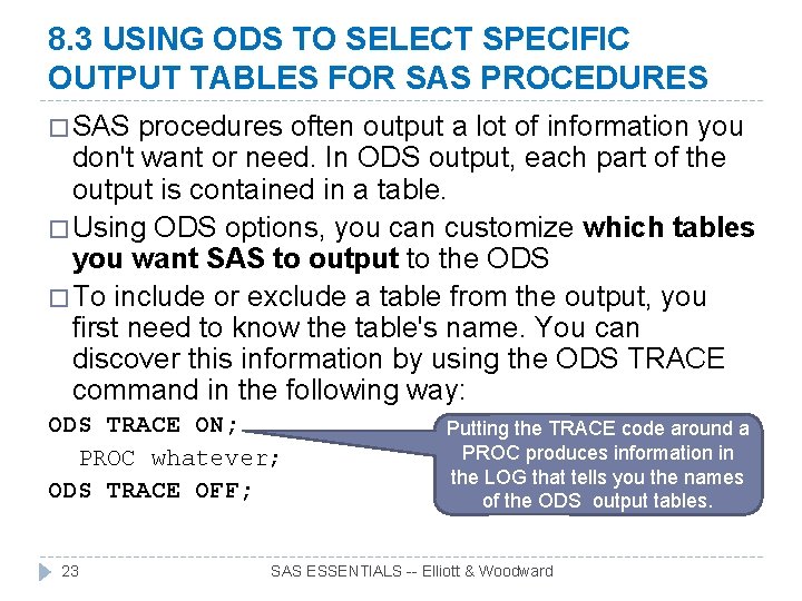 8. 3 USING ODS TO SELECT SPECIFIC OUTPUT TABLES FOR SAS PROCEDURES � SAS