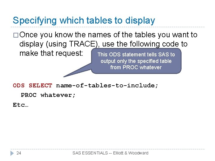 Specifying which tables to display � Once you know the names of the tables