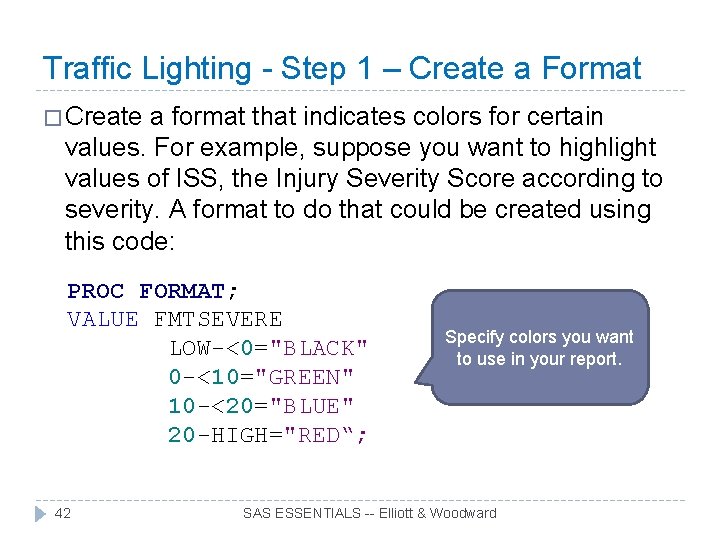 Traffic Lighting - Step 1 – Create a Format � Create a format that