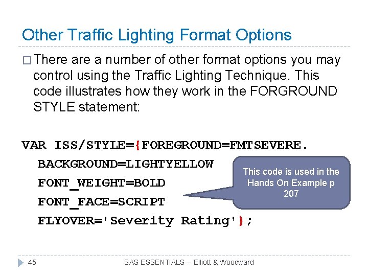 Other Traffic Lighting Format Options � There a number of other format options you