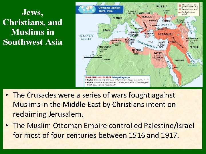 Jews, Christians, and Muslims in Southwest Asia • The Crusades were a series of