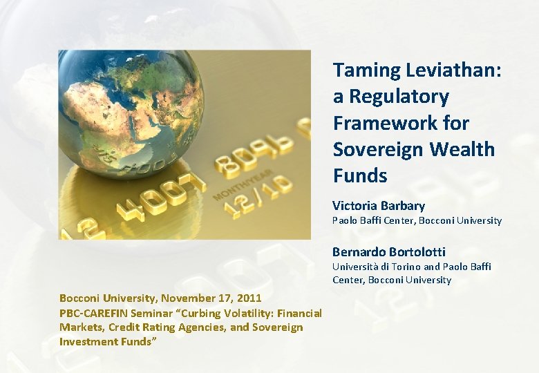 Taming Leviathan: a Regulatory Framework for Sovereign Wealth Funds Victoria Barbary Paolo Baffi Center,