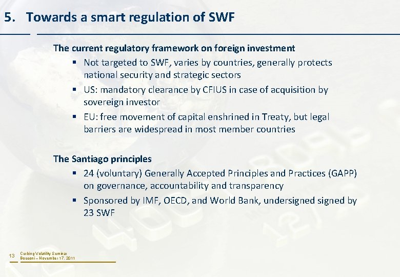 5. Towards a smart regulation of SWF The current regulatory framework on foreign investment