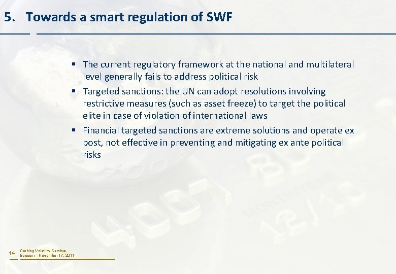 5. Towards a smart regulation of SWF § The current regulatory framework at the