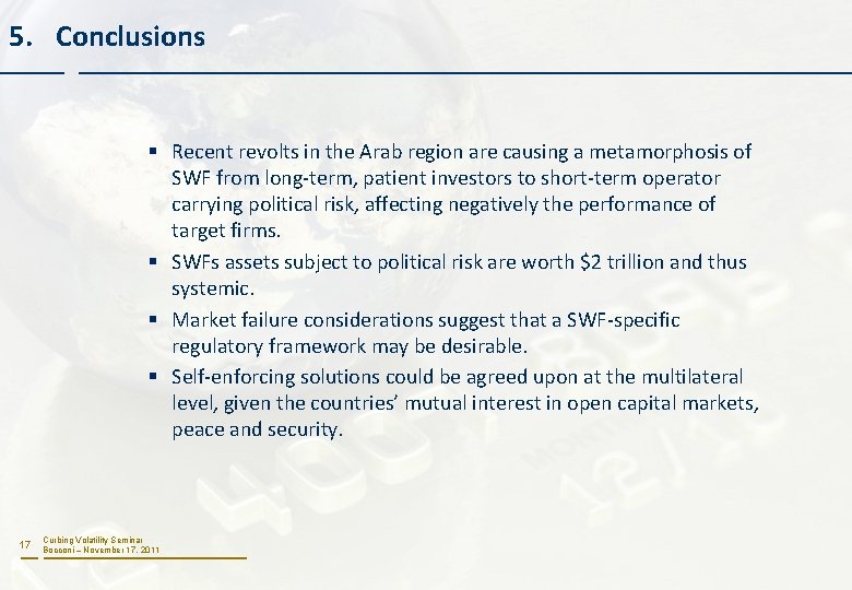 5. Conclusions § Recent revolts in the Arab region are causing a metamorphosis of