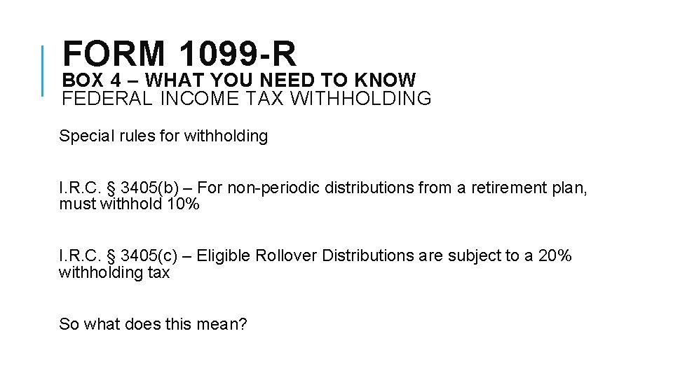 FORM 1099 -R BOX 4 – WHAT YOU NEED TO KNOW FEDERAL INCOME TAX