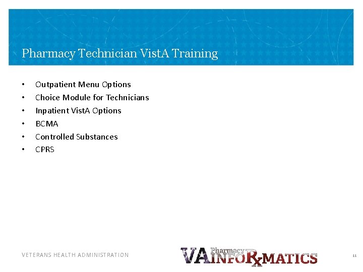 Pharmacy Technician Vist. A Training • • • Outpatient Menu Options Choice Module for Pharmacy Technician Vist. A Training • • • Outpatient Menu Options Choice Module for