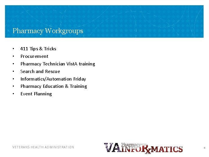 Pharmacy Workgroups • • 411 Tips & Tricks Procurement Pharmacy Technician Vist. A training Pharmacy Workgroups • • 411 Tips & Tricks Procurement Pharmacy Technician Vist. A training
