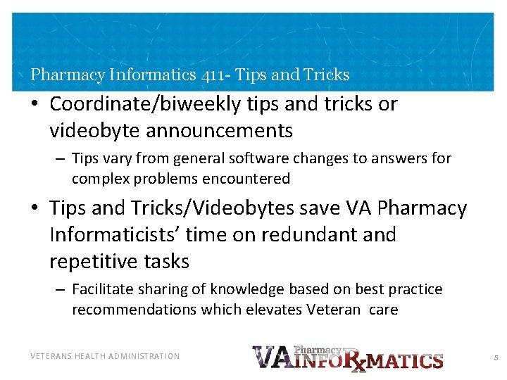 Pharmacy Informatics 411 - Tips and Tricks • Coordinate/biweekly tips and tricks or videobyte Pharmacy Informatics 411 - Tips and Tricks • Coordinate/biweekly tips and tricks or videobyte