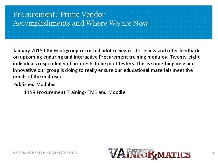 Procurement/ Prime Vendor Accomplishments and Where We are Now! January 2018 PPV Workgroup recruited Procurement/ Prime Vendor Accomplishments and Where We are Now! January 2018 PPV Workgroup recruited
