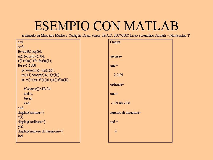 ESEMPIO CON MATLAB realizzato da Macchini Matteo e Castiglia Dario, classe 5 B A.
