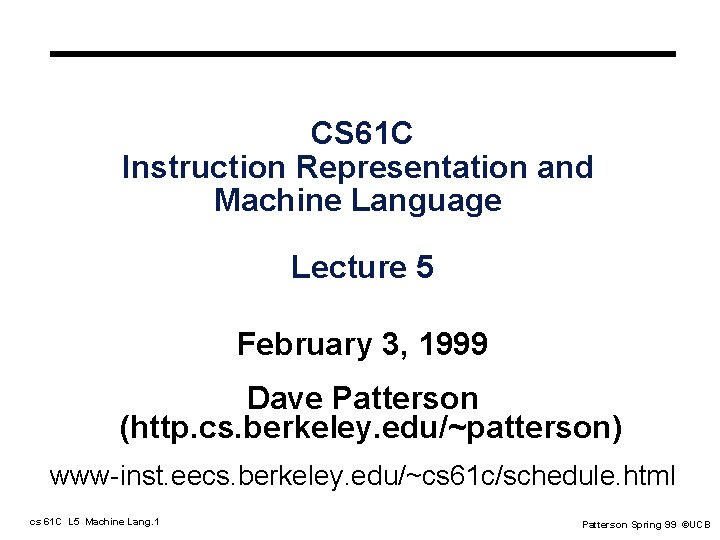 CS 61 C Instruction Representation and Machine Language