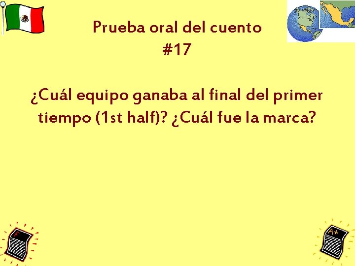 Prueba oral del cuento #17 ¿Cuál equipo ganaba al final del primer tiempo (1