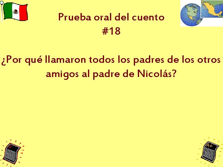 Prueba oral del cuento #18 ¿Por qué llamaron todos los padres de los otros