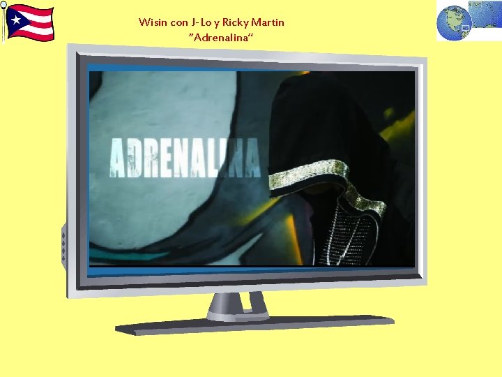 Wisin con J-Lo y Ricky Martin “Adrenalina” Wisin con J-Lo y Ricky Martin “Adrenalina”