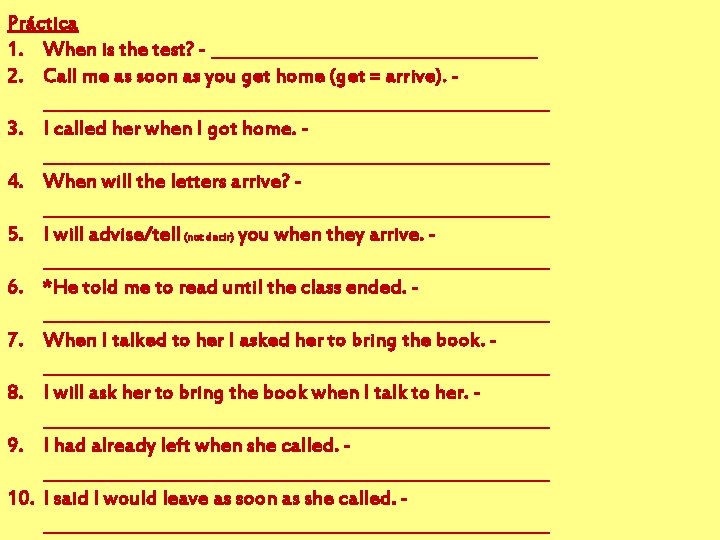 Práctica 1. When is the test? - ___________________ 2. Call me as soon as