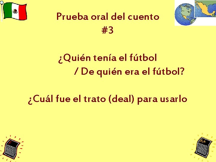 Prueba oral del cuento #3 ¿Quién tenía el fútbol / De quién era el