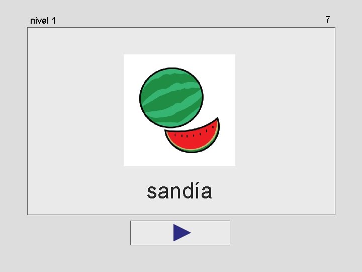 7 nivel 1 sandía 7 nivel 1 sandía