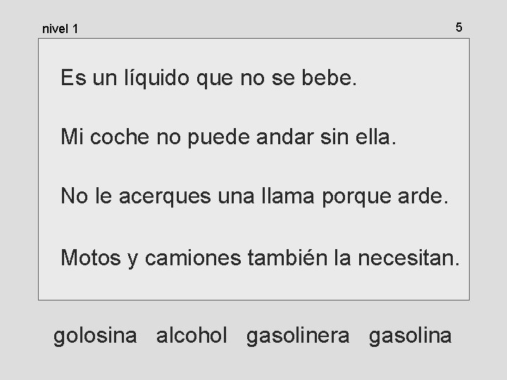 nivel 1 5 Es un líquido que no se bebe. Mi coche no puede nivel 1 5 Es un líquido que no se bebe. Mi coche no puede