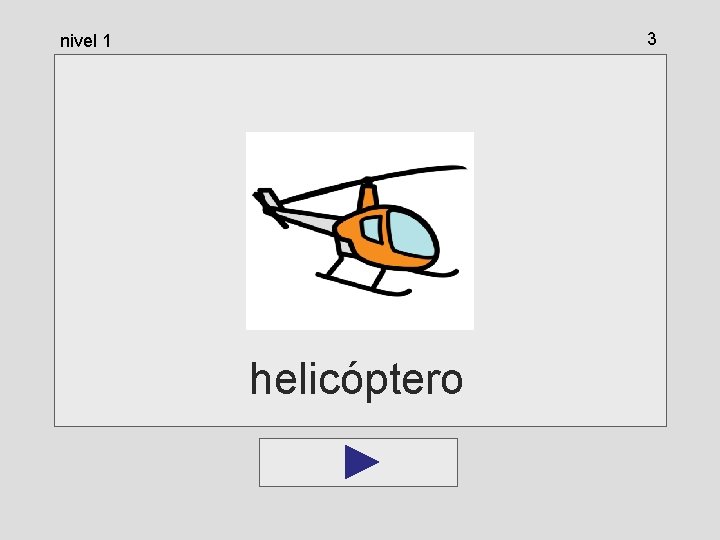 3 nivel 1 helicóptero 3 nivel 1 helicóptero