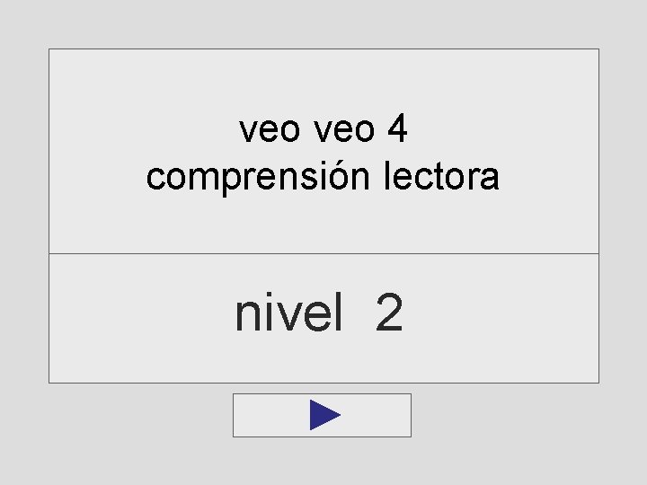 veo 4 comprensión lectora nivel 2 veo 4 comprensión lectora nivel 2