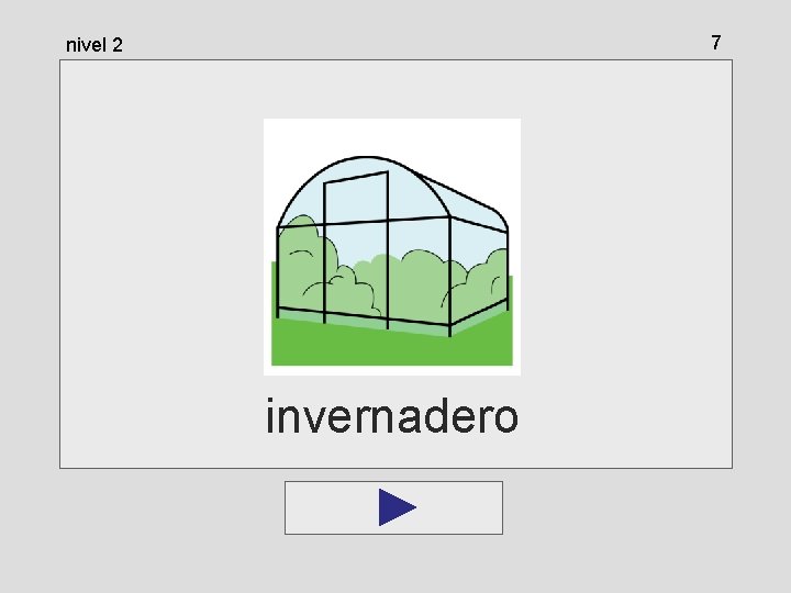 7 nivel 2 invernadero 7 nivel 2 invernadero