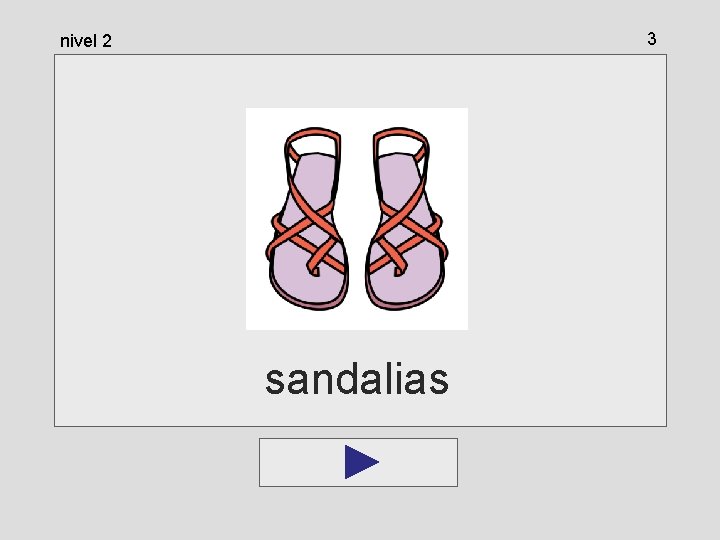3 nivel 2 sandalias 3 nivel 2 sandalias