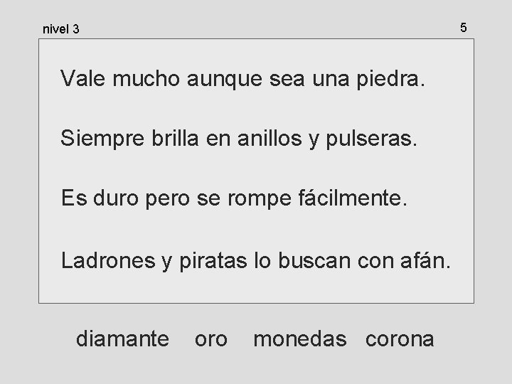 5 nivel 3 Vale mucho aunque sea una piedra. Siempre brilla en anillos y 5 nivel 3 Vale mucho aunque sea una piedra. Siempre brilla en anillos y
