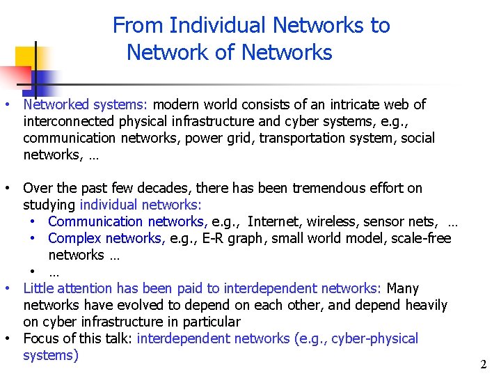 From Individual Networks to Network of Networks • Networked systems: modern world consists of