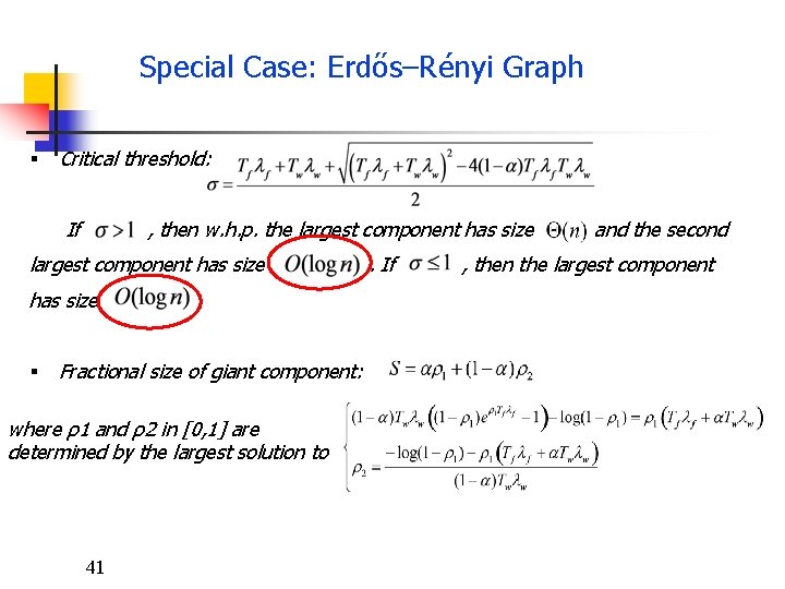 Special Case: Erdős–Rényi Graph § Critical threshold: If , then w. h. p. the