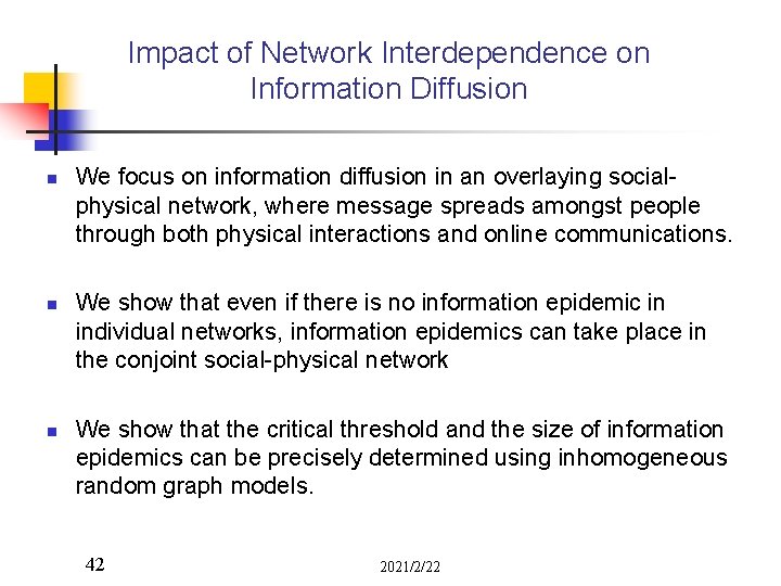 Impact of Network Interdependence on Information Diffusion n We focus on information diffusion in