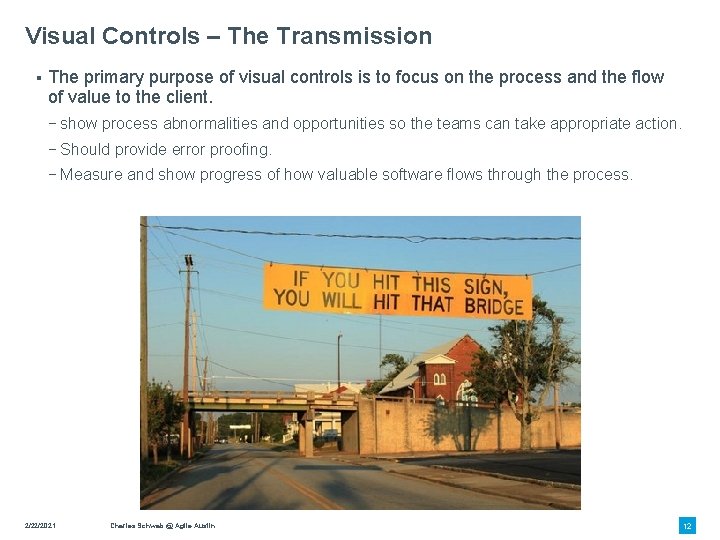 Visual Controls – The Transmission § The primary purpose of visual controls is to