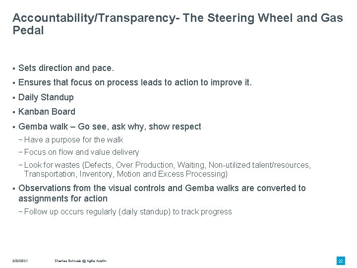 Accountability/Transparency- The Steering Wheel and Gas Pedal § Sets direction and pace. § Ensures