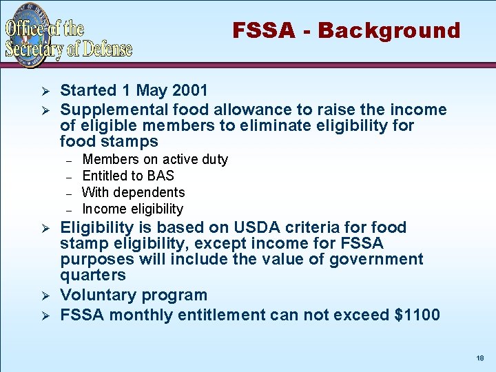 FSSA - Background Ø Ø Started 1 May 2001 Supplemental food allowance to raise