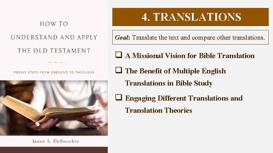 4. TRANSLATIONS Goal: Translate the text and compare other translations. q A Missional Vision
