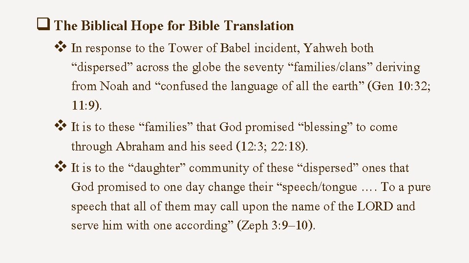 q The Biblical Hope for Bible Translation v In response to the Tower of