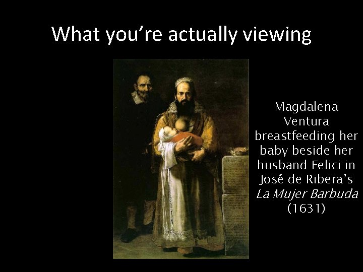 What you’re actually viewing Magdalena Ventura breastfeeding her baby beside her husband Felici in