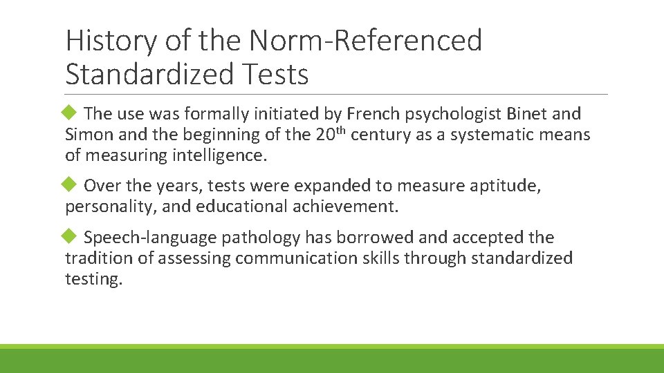 History of the Norm-Referenced Standardized Tests u The use was formally initiated by French History of the Norm-Referenced Standardized Tests u The use was formally initiated by French